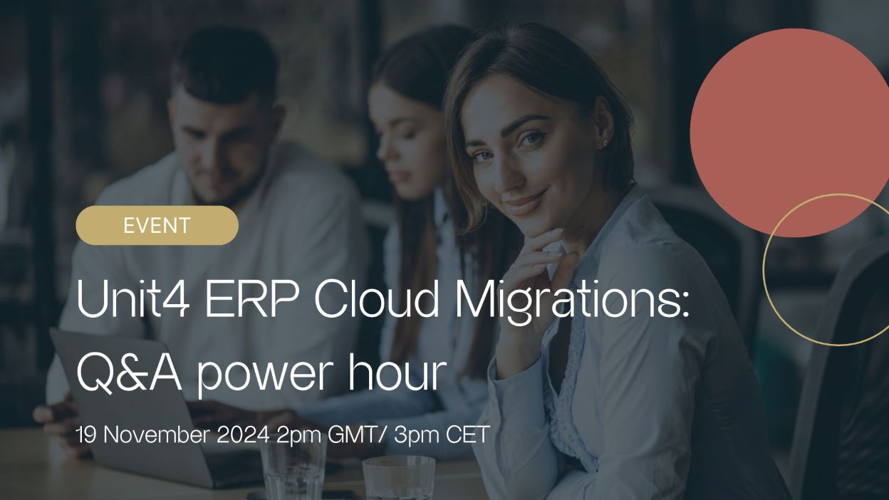 Unit4 ERP Cloud Migrations Power Hour November